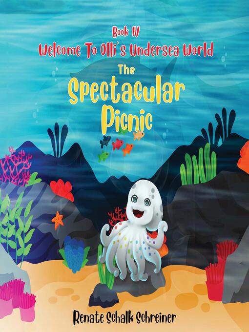 Title details for Welcome to Olli's Undersea World Book IV by Renate Shalk Schreiner - Wait list